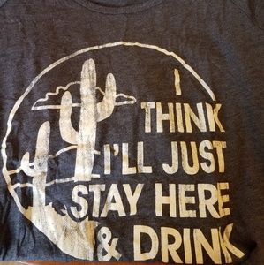 I think I'll just stay here and drink shirt